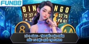 Lô 3 Càng - Tìm Hiểu Đặc Điểm, Đầu Tư Hiệu Quả Tại FUN88